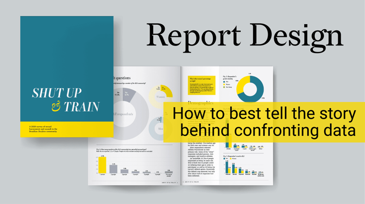 Report Design | How to best tell the story behind confronting data