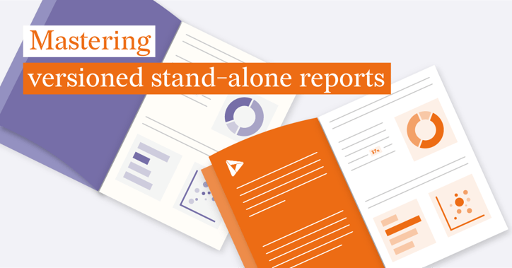 Feature image reads: Mastering versioned stand-alone reports