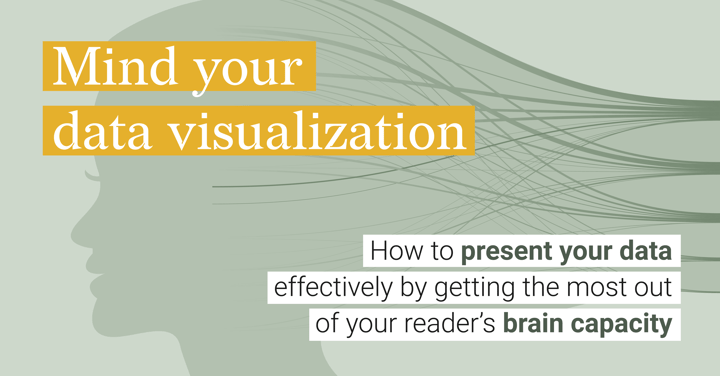 How to present your data effectively by getting the most out of your reader's brain capacity