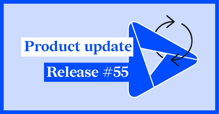 Product update - release 55