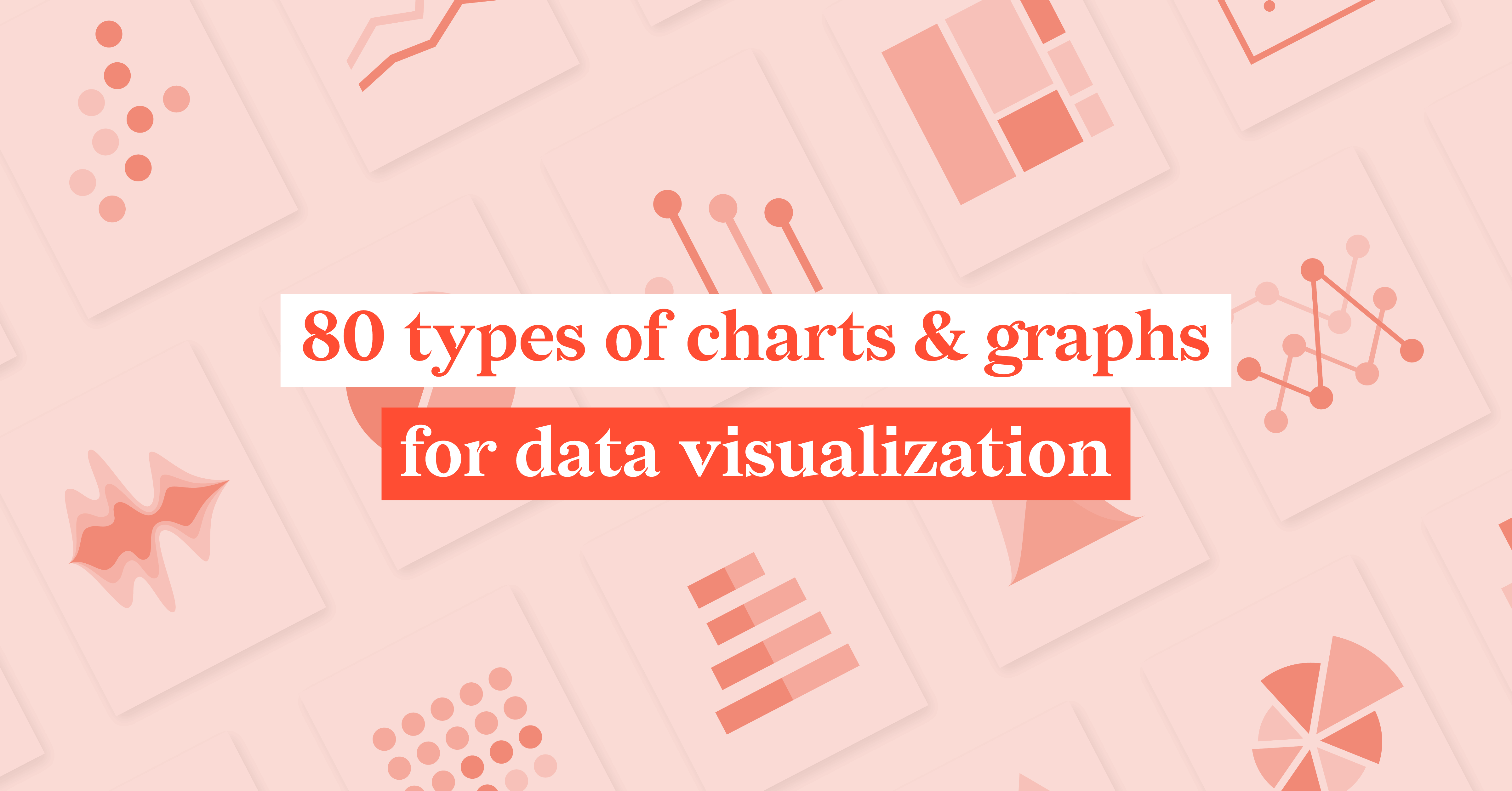 80 types of charts & graphs for data visualization (with examples)