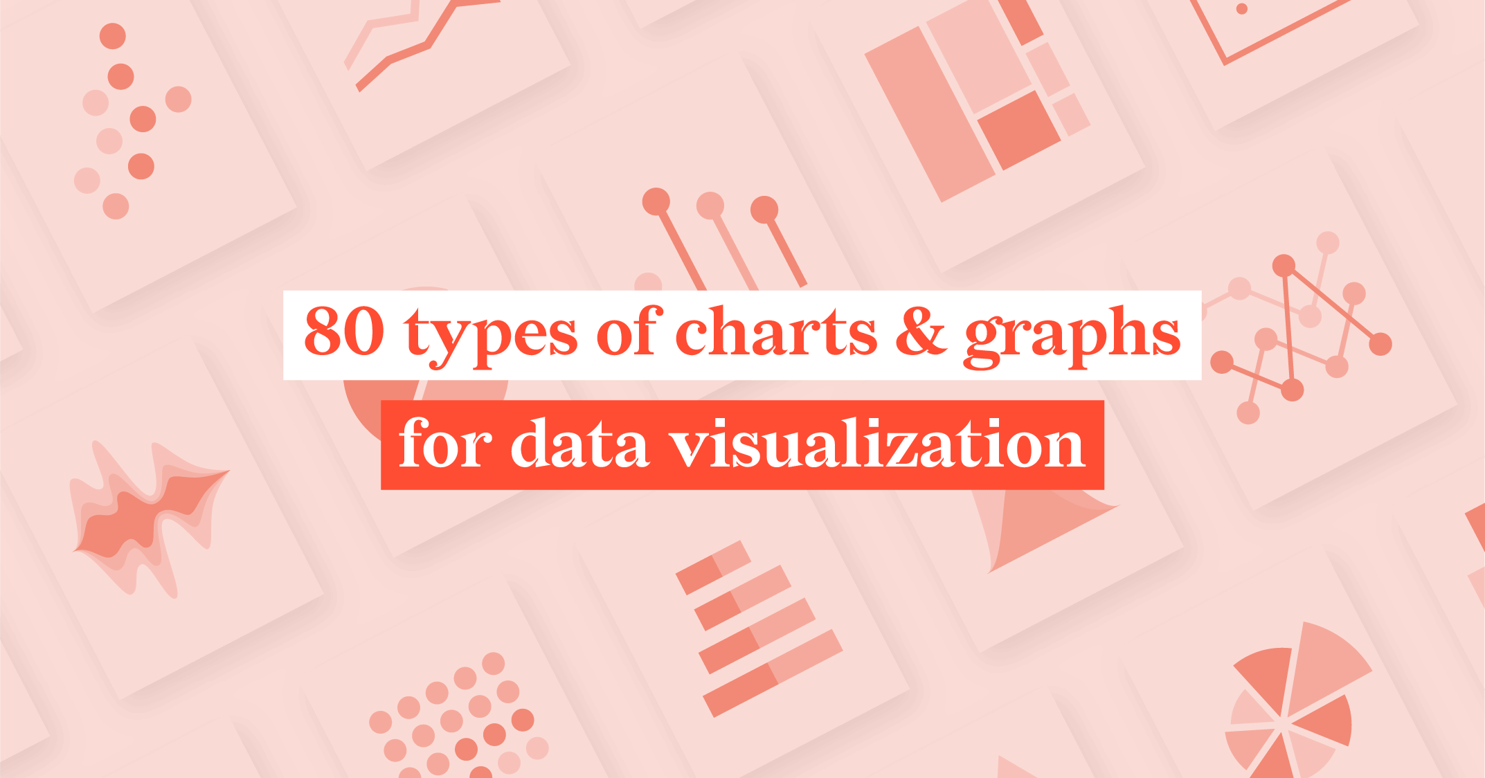 80 types of stunning charts and graphs for data visualization in different industries with many chart examples and definitions