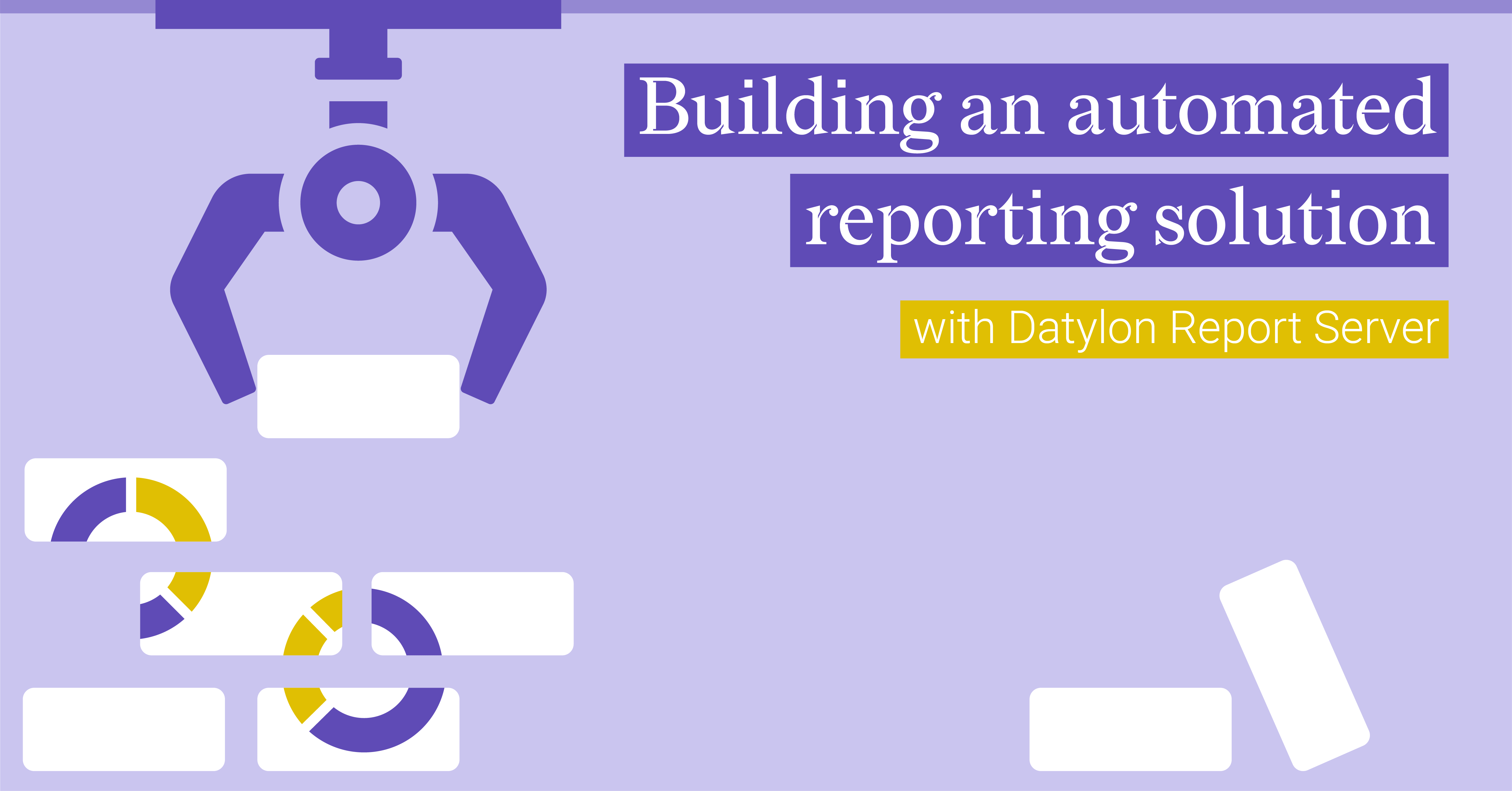 Building an automated reporting solution with Datylon Report Server