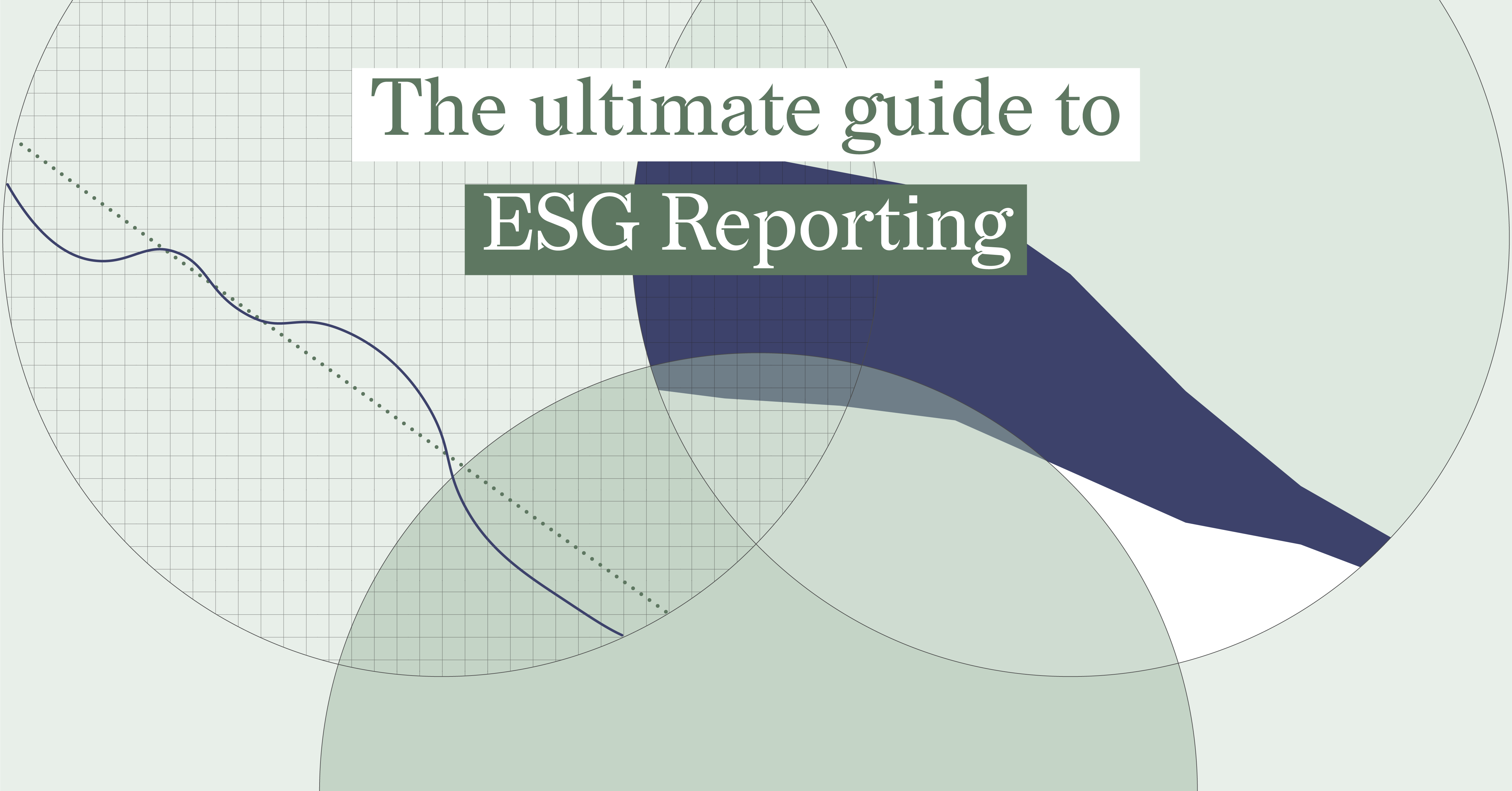 Abstract visual with three overlapping circles with graphs inside in muted green and blue tones, featuring the title 'The ultimate guide to ESG Reporting' in bold typography.